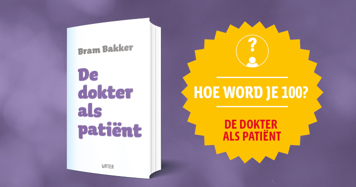 Nieuw boek Bram Bakker: De dokter als patiënt